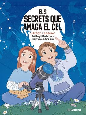 SECRETS QUE AMAGA EL CEL : MITES I ZODÍAC | 9788424674663 | LLACAY PINTAT, TONI ; LINARES MUSTARÓS, SALVADOR ; BRENN, MARIA