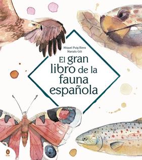 GRAN LIBRO DE LA FAUNA ESPAÑOLA, EL | 9788418817052 | GILI, MARIALU ; PUIG RIERA, MIQUEL
