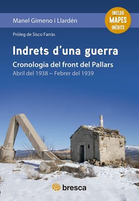 INDRETS D'UNA GUERRA : CRONOLOGIA DEL FRONT DEL PALLARS | 9788410235595 | GIMENO, MANEL