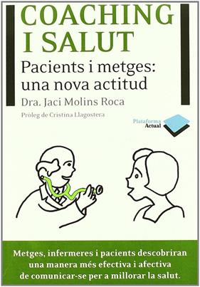 COACHING I SALUT : PACIENTS I METGES, UNA NOVA ACTITUD | 9788415115502 | MOLINS ROCA, JACI