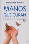 MANOS QUE CURAN : LIBRO GUIA DE LAS CURACIONES ESPIRITUALES | 9788427034471 | BRENNAN, BARBARA ANN