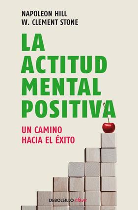 ACTITUD MENTAL POSITIVA, LA | 9788499086583 | HILL, NAPOLEON ; STONE, W. CLEMENT