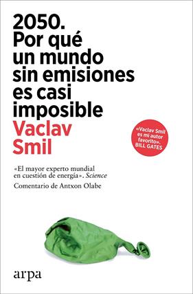 2050 :  POR QUÉ UN MUNDO SIN EMISIONES ES CASI IMPOSIBLE | 9788410313248 | SMIL, VACLAV