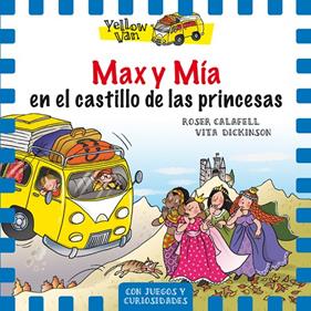 MAX Y MIA EN EL CASTILLO DE LAS PRINCESAS | 9788424659851 | CALAFELL, ROSER ; DICKINSON, VITA
