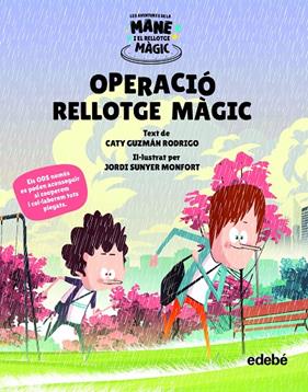 OPERACIÓ RELLOTGE MÀGIC | 9788468356594 | GUZMÁN RODRIGO, CATY ; SUNYER MONFORT, JORDI