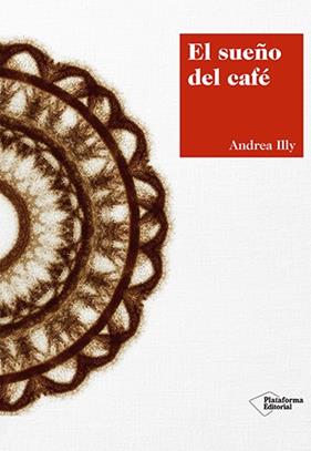 SUEÑO DEL CAFE, EL | 9788417376420 | ILLY, ANDREA