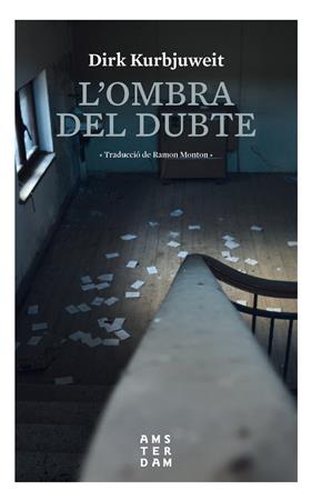 OMBRA DEL DUBTE, LA | 9788416743704 | KURBJUWEIT, DIRK