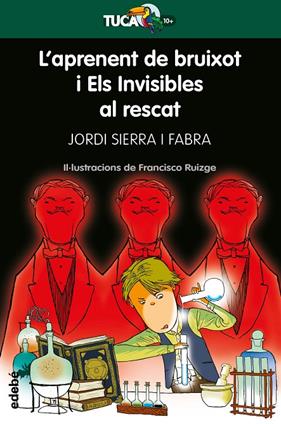 APRENENT DE BRUIXOT I ELS INVISIBLES AL RESCAT, L' | 9788468340937 | SIERRA I FABRA, JORDI ; RUIZGE, FRANCISCO