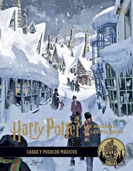 HARRY POTTER : LOS ARCHIVOS DE LAS PELICULAS 10 CASAS Y PUEBLOS MAGICOS | 9788467940701 | REVESON, JODY