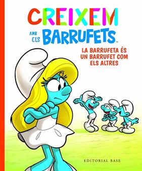 CREIXEM AMB ELS BARRUFETS 4 :  LA BARRUFETA ÉS UN BARRUFET COM ELS ALTRES | 9788419007254 | CULLIFORD, THIERRY ; CULLIFORD, FALZAR