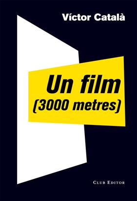 UN FILM (3.000 METRES) | 9788473291910 | CATALA, VICTOR