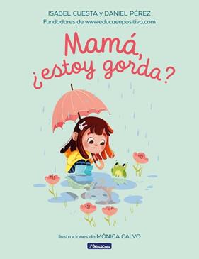MAMÁ, ¿ESTOY GORDA? | 9788448863296 | CUESTA (UNA MADRE MOLONA), ISABEL ; PÉREZ, DANIEL