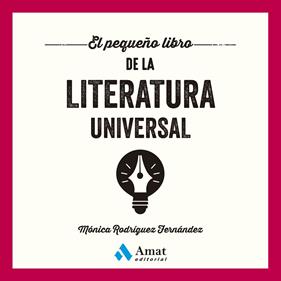 PEQUEÑO LIBRO DE LA LITERATURA UNIVERSAL, EL | 9788410451230 | RODRÍGUEZ FERNÁNDEZ, MÓNICA