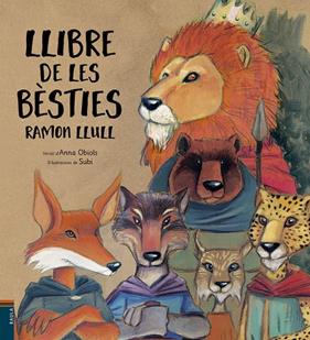 LLIBRE DE LES BESTIES | 9788447932481 | LLULL, RAMON ; OBIOLS, ANNA ; SUBI