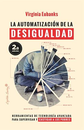 AUTOMATIZACIÓN DE LA DESIGUALDAD, LA | 9788412281866 | EUBANKS, VIRGINIA