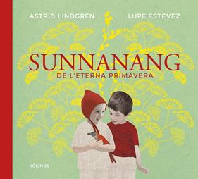 SUNNANANG DE L'ETERNA PRIMAVERA | 9791387686352 | LINDGREN, ASTRID ; ESTÉVEZ CORTIZO, LUPE