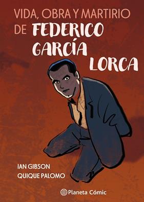 VIDA, OBRA Y MARTIRIO DE FEDERICO GARCÍA LORCA | 9791387921798 | GIBSON, IAN ; PALOMO, QUIQUE