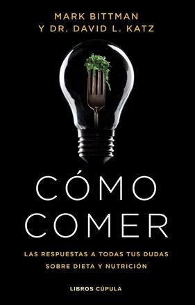 CÓMO COMER | 9788448029333 | BITTMAN, MARK ; KATZ, DR. DAVID L.