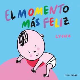MOMENTO MÁS FELIZ (LIBRO DE TELA), EL | 9788408254850 | LYONA