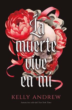 MUERTE VIVE EN MÍ, LA | 9791387749118 | ANDREW, KELLY
