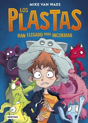 PLASTAS HAN LLEGADO PARA INCORDIAR, LOS | 9788408222231 | VAN WAES, MIKE
