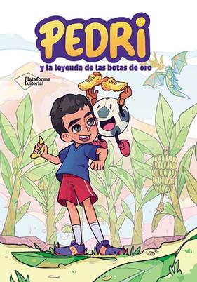 PEDRI Y LA LEYENDA DE LAS BOTAS DE ORO | 9788410079953 | GONZÁLEZ LÓPEZ, PEDRO