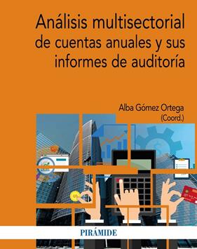 ANALISIS MULTISECTORIAL DE CUENTAS ANUALES Y SUS INFORMES DE AUDITORIA | 9788436843620 | GOMEZ ORTEGA, ALBA