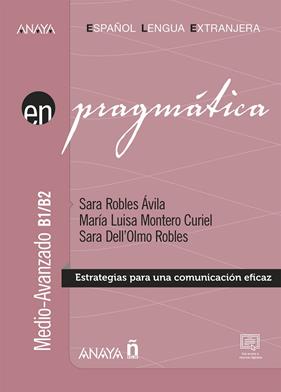 PRAGMÁTICA NIVEL MEDIO-AVANZADO B1-B2 | 9788469892022 | ROBLES ÁVILA, SARA ; MONTERO CURIEL, MARÍA LUISA ; DELL'OLMO ROBLES, SARA
