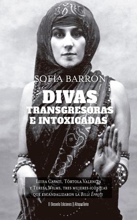 DIVAS, TRANSGRESORAS E INTOXICADAS | 9791387799236 | SOFÍA BARRÓN