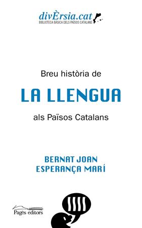 BREU HISTORIA DE LA LLENGUA ALS PAISOS CATALANS | 9788413031255 | JOAN, BERNAT ; MARI, ESPERANÇA