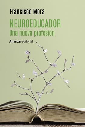 NEUROEDUCADOR : UNA NUEVA PROFESIÓN | 9788413627915 | MORA, FRANCISCO