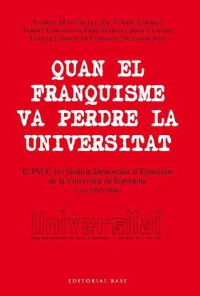 QUAN EL FRANQUISME VA PERDRE LA UNIVERSITAT | 9788418434471 | MAS-COLELL, ANDREU;VERRIÉ AINAUD, PAU;COROMINAS SUBIAS, ALBERT;GABRIEL SIRVENT, PERE;CLAVERA MONJONE