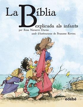 BIBLIA : EXPLICADA ALS INFANTS | 9788468308630 | DURAN, ROSA