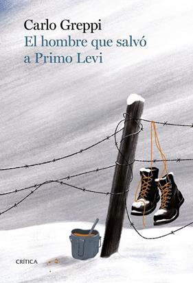 HOMBRE QUE SALVÓ A PRIMO LEVI, EL | 9788491995685 | GREPPI, CARLO