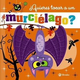 ¿QUIERES TOCAR A UN MURCIÉLAGO? | 9788469645338 | GREENING, ROSIE ; LYNCH, STUART