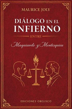 DIÁLOGO EN EL INFIERNO ENTRE MAQUIAVELO Y MONTESQUIEU | 9788411724319 | JOLY, MAURICE