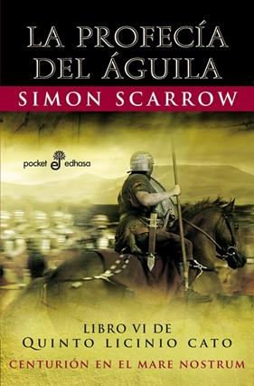 PROFECIA DEL AGUILA, LA | 9788435019330 | SCARROW, SIMON