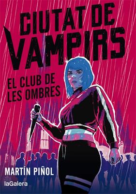 *CIUTAT DE VAMPIRS 1 : EL CLUB DE LES OMBRES | 9788424670665 | MARTÍN,  PIÑOL