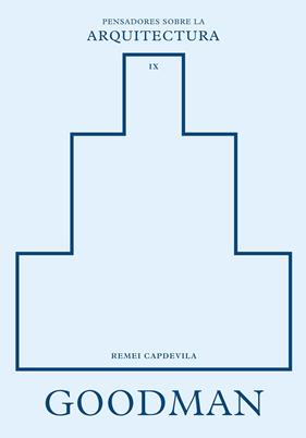 GOODMAN SOBRE LA ARQUITECTURA | 9788410121416 | CAPDEVILA, REMEI
