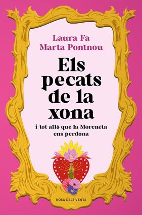 PECATS DE LA XONA I TOT ALLÒ QUE LA MORENETA ENS PERDONA, ELS | 9788418062988 | PONTNOU, MARTA ; FA, LAURA