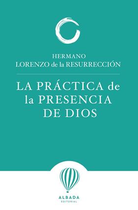 PRÁCTICA DE LA PRESENCIA DE DIOS, LA | 9791399136258 | HERMANO LORENZO DE LA RESURRECCIÓN