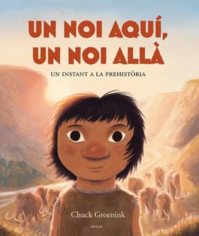 UN NOI AQUÍ, UN NOI ALLÀ : UN INSTANT A LA PREHISTÒRIA | 9788447953370 | GROENINK, CHUCK