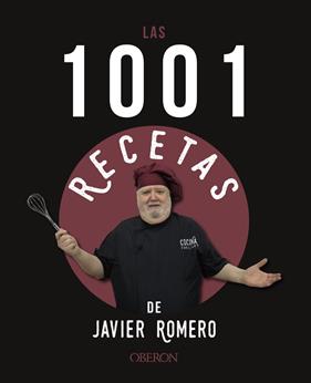 1001 RECETAS DE JAVIER ROMERO, LAS | 9788441546318 | ROMERO OLIVER, JAVIER