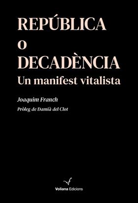REPÚBLICA O DECADÈNCIA | 9791399031409 | FRANCH SABRIÀ, JOAQUIM