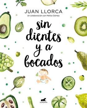 SIN DIENTES Y A BOCADOS | 9788416076888 | LLORCA, JUAN ; GOMEZ, MELISA
