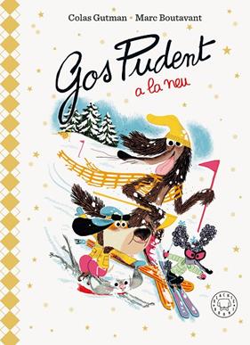 GOS PUDENT A LA NEU (EDICIÓ DELUXE) | 9788410323919 | GUTMAN, COLAS ; BOUTAVANT, MARC