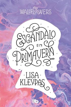 ESCÁNDALO EN PRIMAVERA | 9788413144542 | KLEYPAS, LISA