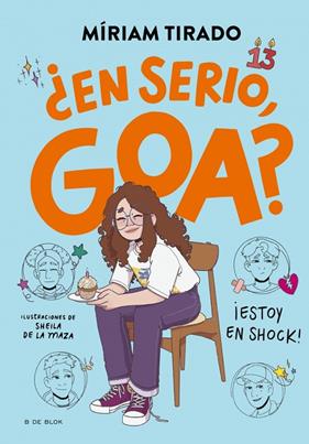 ME LLAMO GOA 7 : ¿EN SERIO, GOA? | 9788410269750 | TIRADO, MÍRIAM ; MAZA, SHEILA DE LA