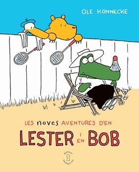 NOVES AVENTURES D'EN LESTER I EN BOB, LES  | 9788412744545 | KÖNNECKE, OLE