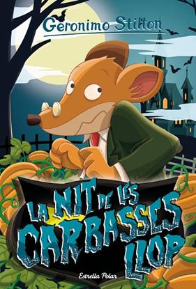 NIT DE LES CARBASSES LLOP, LA | 9788418135330 | STILTON, GERONIMO